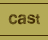 Cast