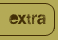 Extra